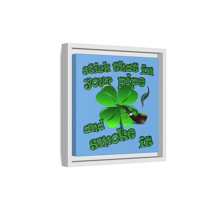 stick that in your pipe and smoke it - framed canvas art (light blue)