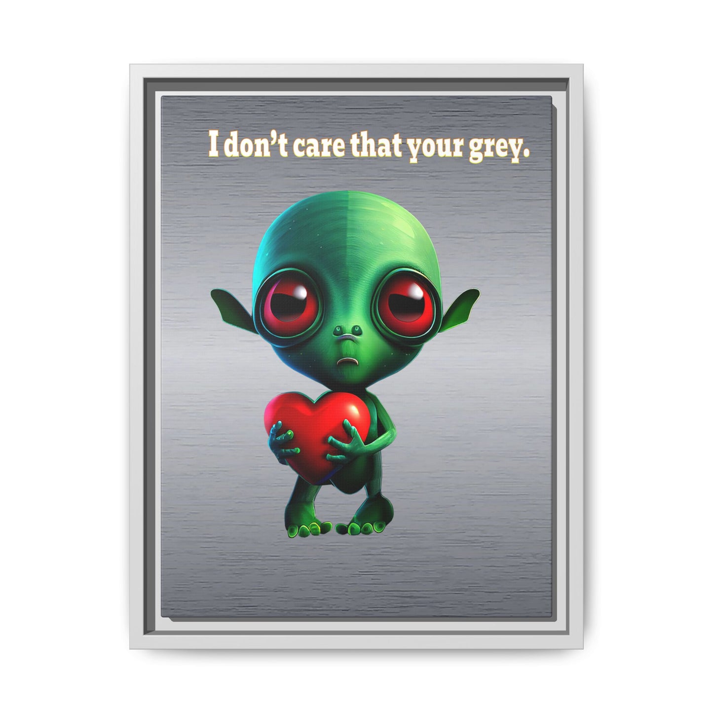 I don't care that your grey - framed canvas art (brushed nickel)