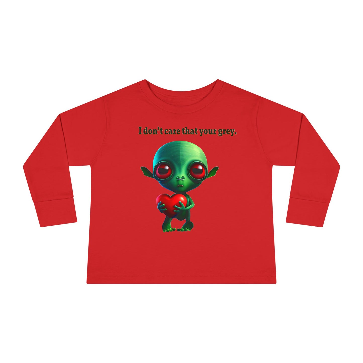I don't care that your grey - Toddler Long Sleeve Tee
