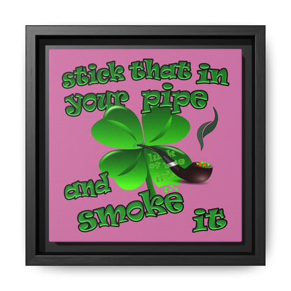 stick that in your pipe and smoke it - framed canvas art (light pink)