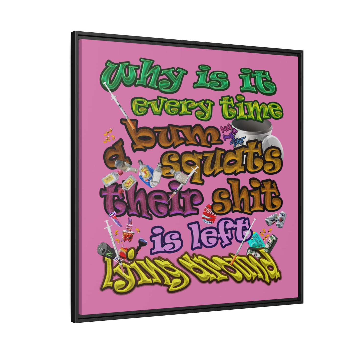 the bum's shit - framed canvas art (light pink)