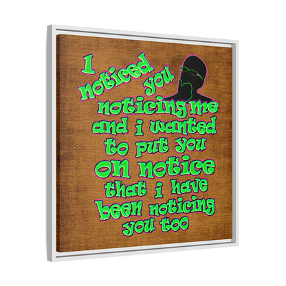 noticed you noticing - framed canvas art (brown papyrus)