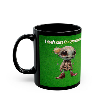 I don't care that your grey - Black Mug (green turf)