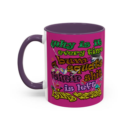 the bum's shit - Accent Mug (pink)