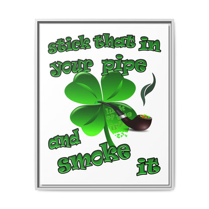 stick that in your pipe and smoke it - framed canvas art (white)