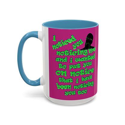noticed you noticing - Accent Mug (pink)