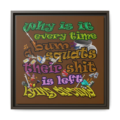 the bum's shit - framed canvas art (brown)