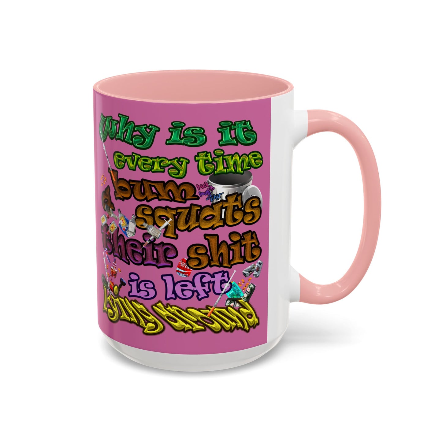 the bum's shit - Accent Mug (light pink)