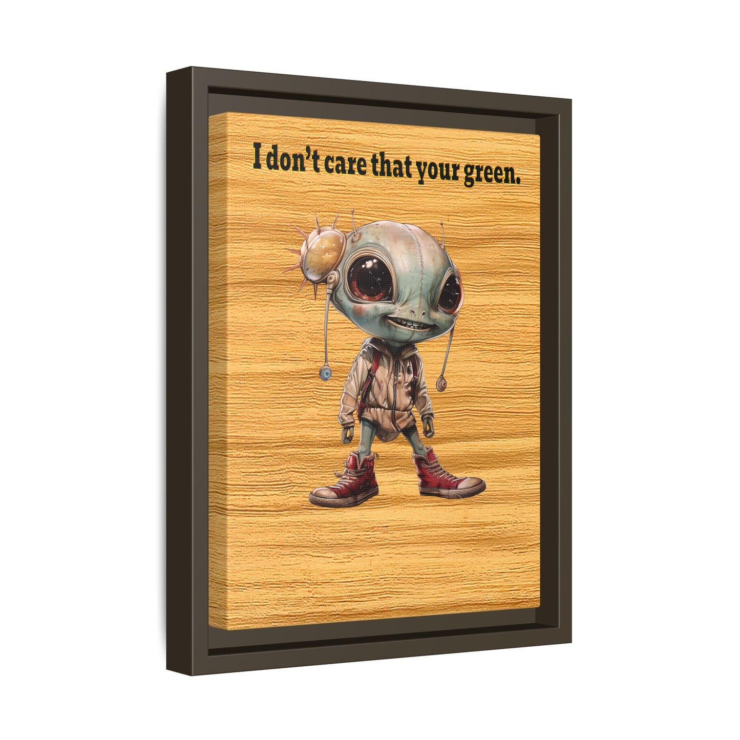I don't care that your green - framed canvas art (butterscotch wood finish)