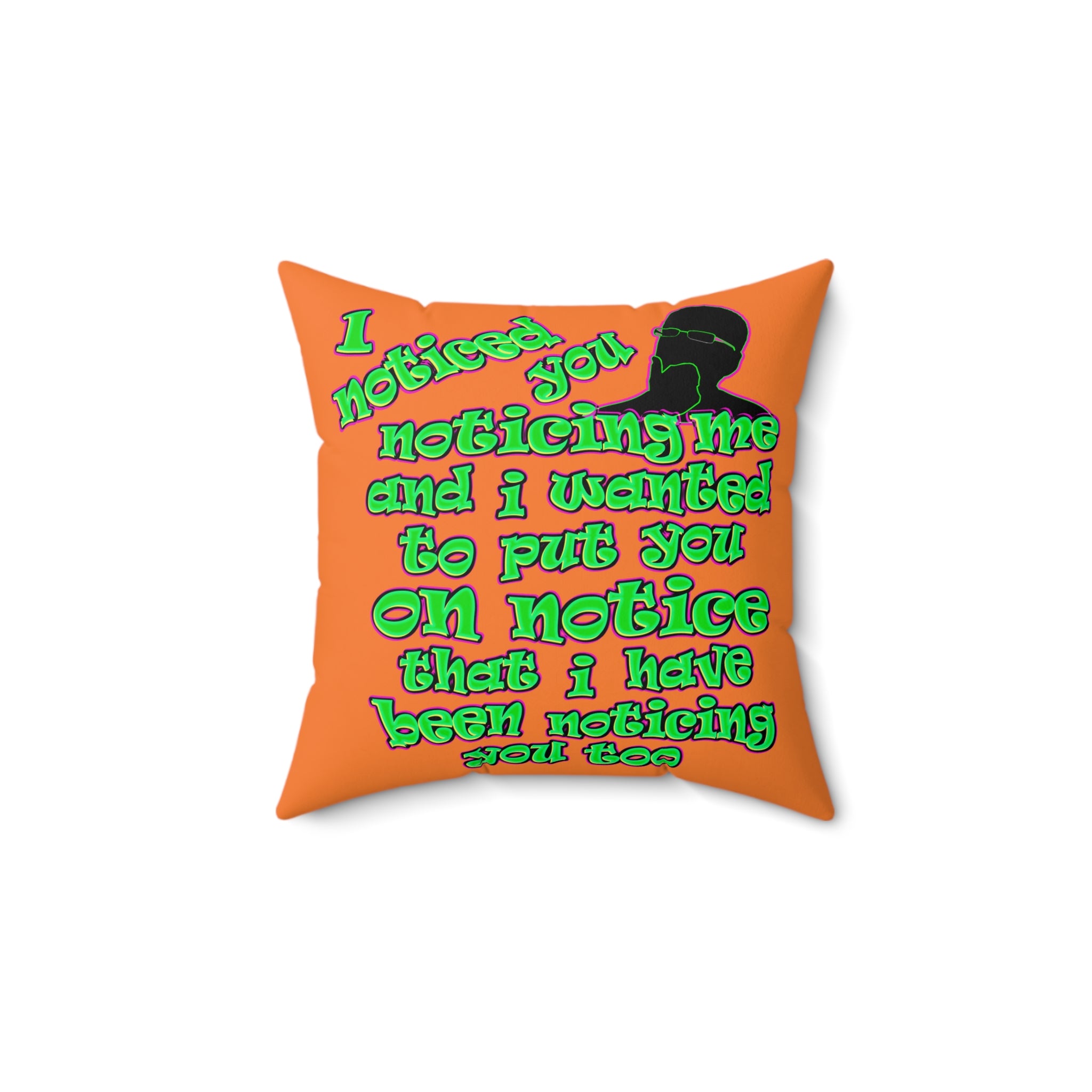 noticed you noticing - Faux Suede Square Pillow - (crusta)