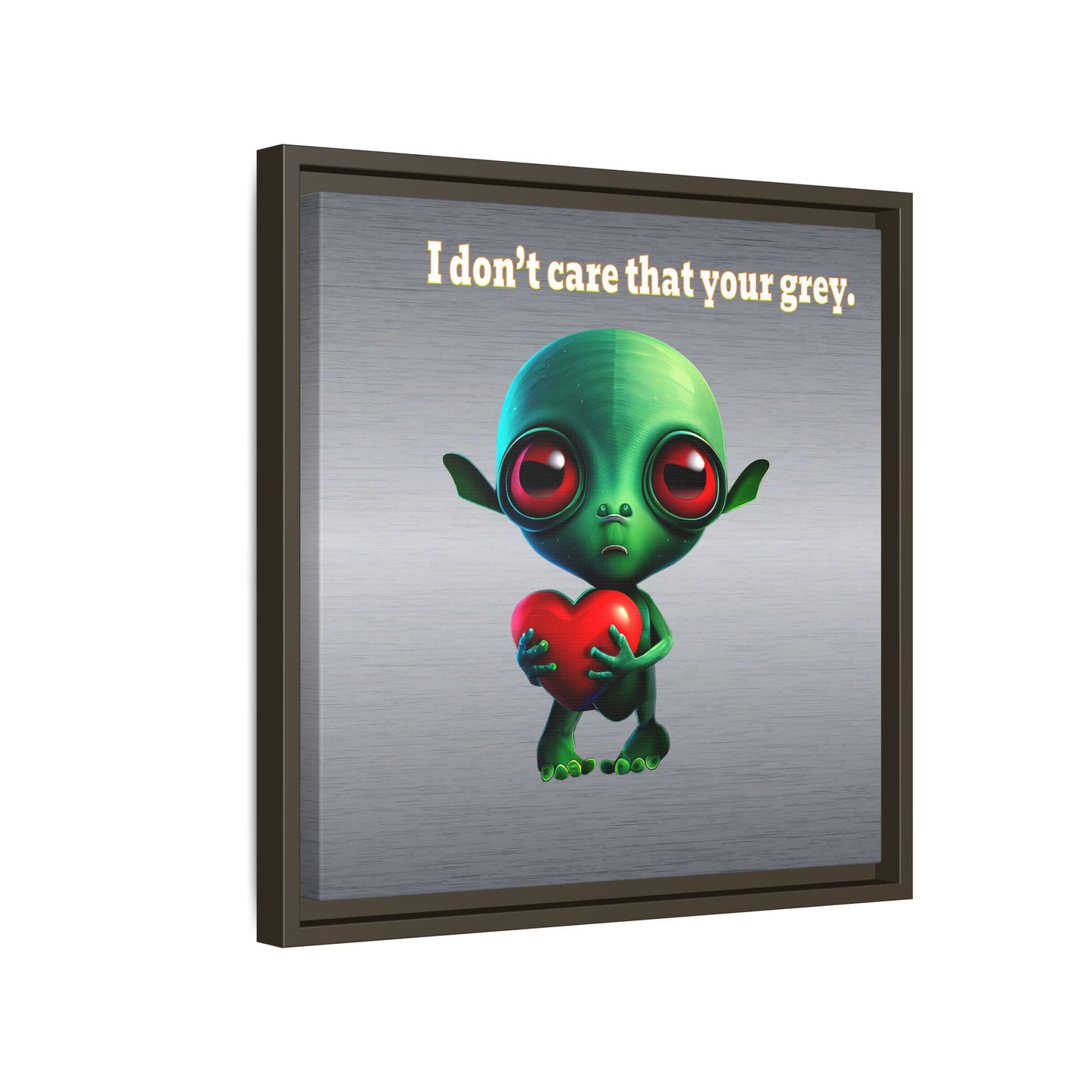 I don't care that your grey - framed canvas art (brushed nickel)