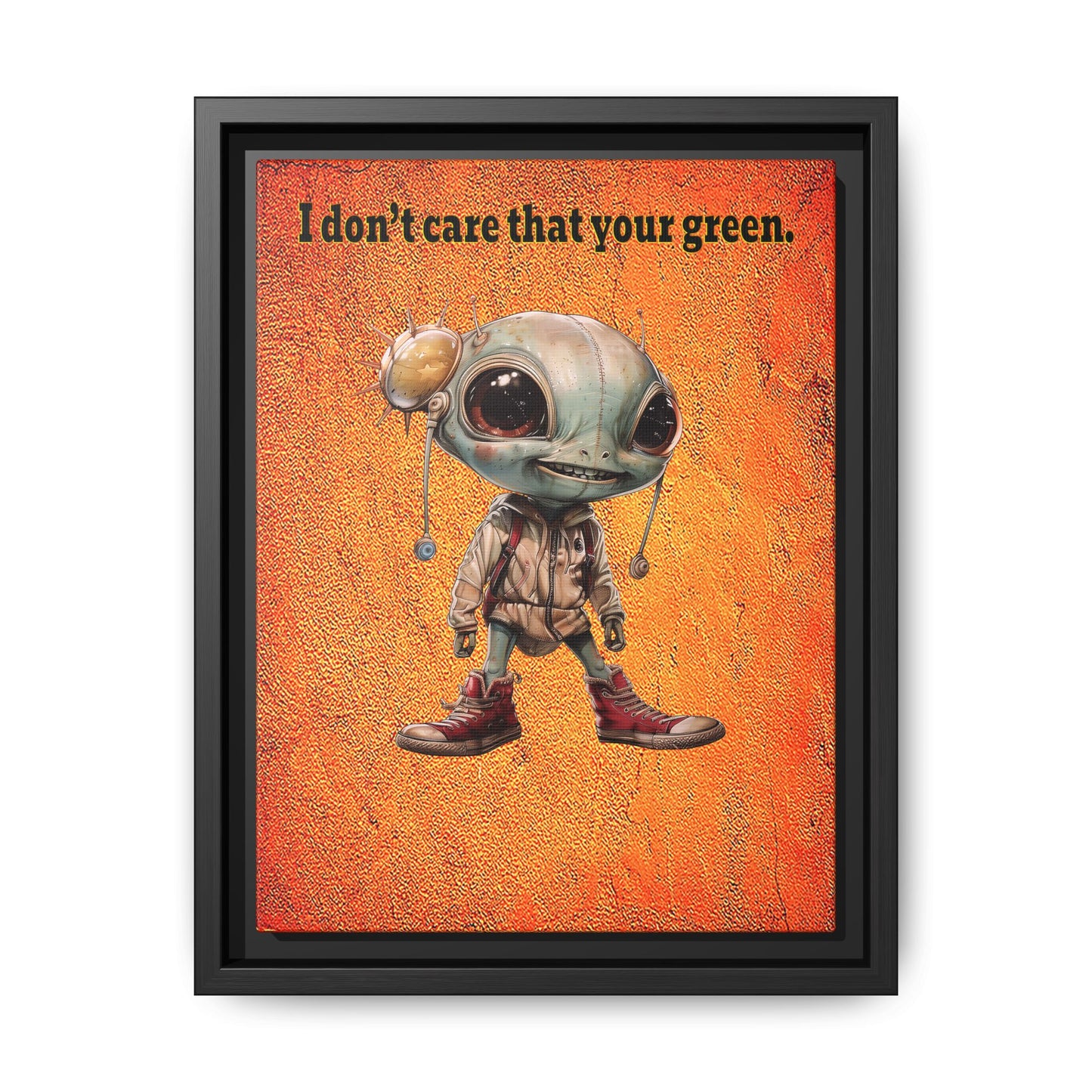 I don't care that your green - framed canvas art (burnt orange)