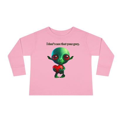 I don't care that your grey - Toddler Long Sleeve Tee