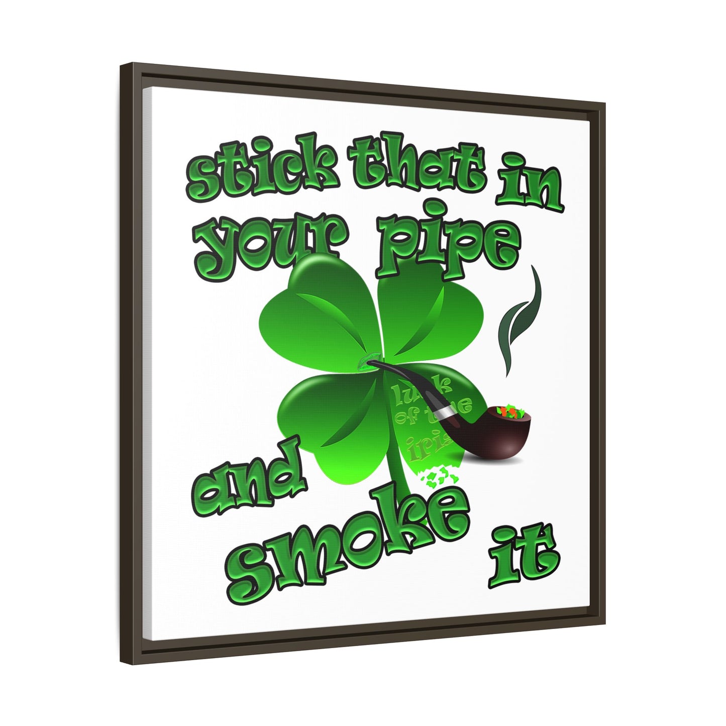 stick that in your pipe and smoke it - framed canvas art (white)