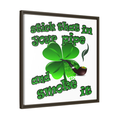 stick that in your pipe and smoke it - framed canvas art (white)