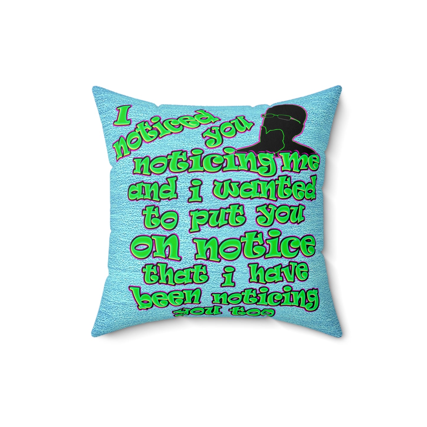 noticed you noticing - Faux Suede Square Pillow - (faded blue)