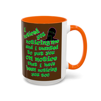 noticed you noticing - Accent Mug (brown)