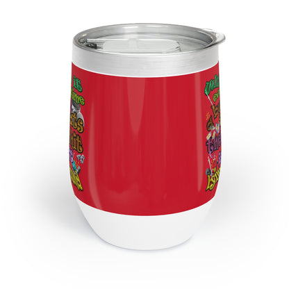 the bum's shit - Chill Wine Tumbler (dark red)
