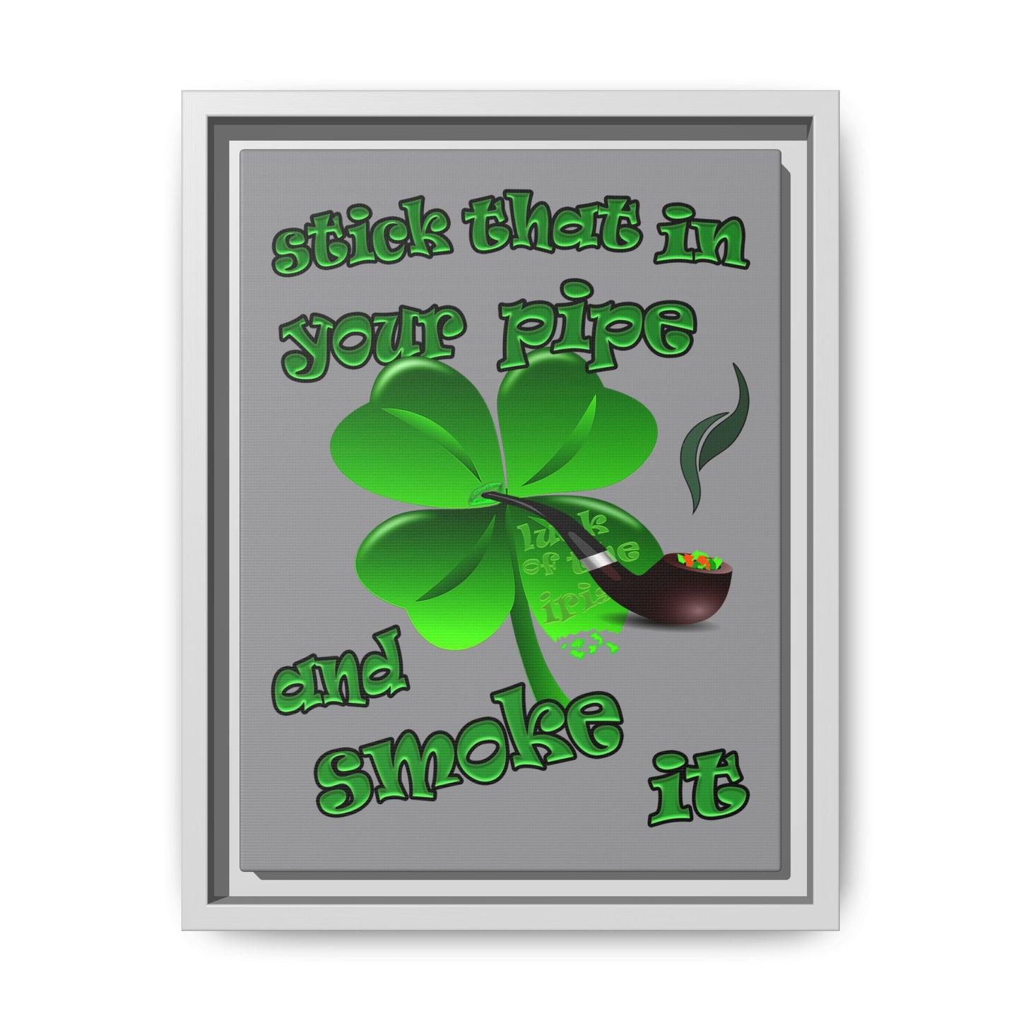 stick that in your pipe and smoke it - framed canvas art (grey)