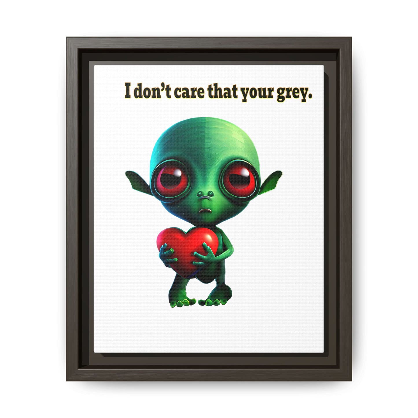 I don't care that your grey - framed canvas art (white)