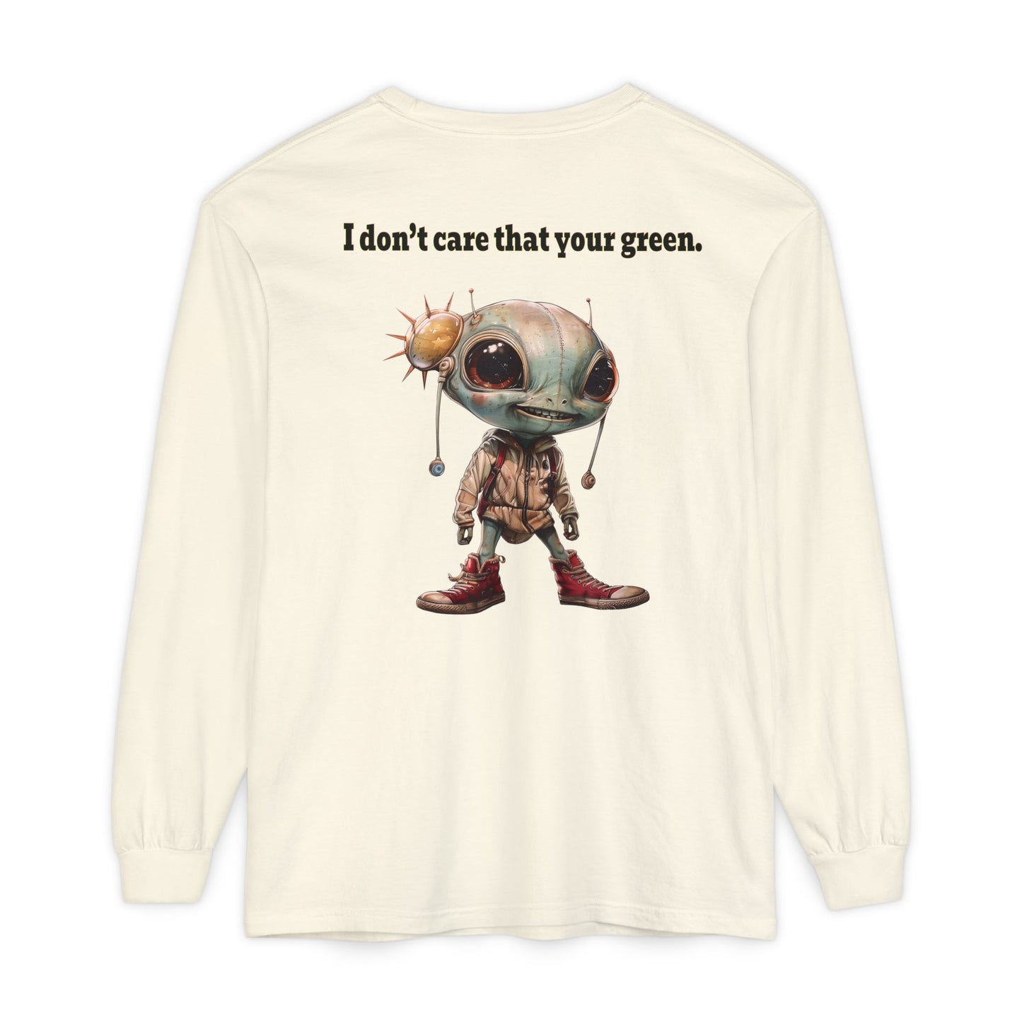 I don't care that your grey - Unisex Garment-dyed Long Sleeve T-Shirt