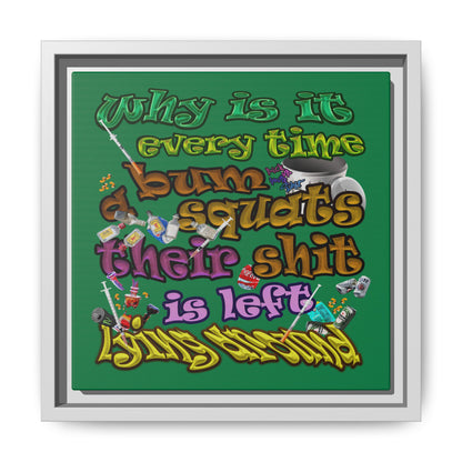 the bum's shit - framed canvas art (dark green)