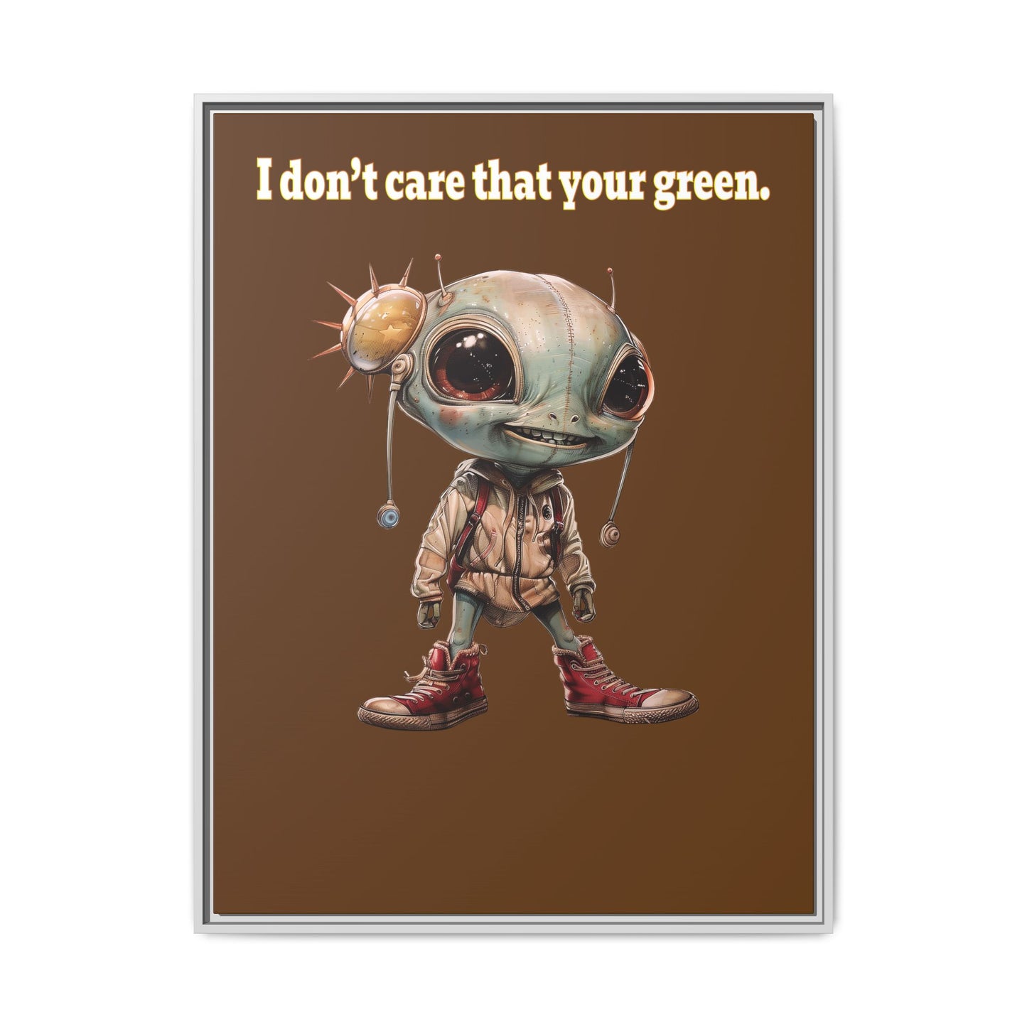 I don't care that your green - framed canvas art (brown)