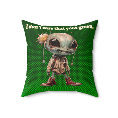 I don't care that your grey - Faux Suede Square Pillow - (logo green)