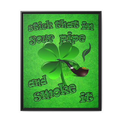 stick that in your pipe and smoke it - framed canvas art (green turf)