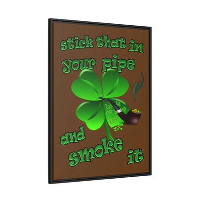 stick that in your pipe and smoke it - framed canvas art (brown)