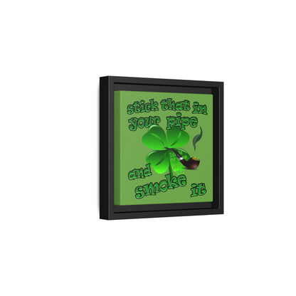 stick that in your pipe and smoke it - framed canvas art (green)