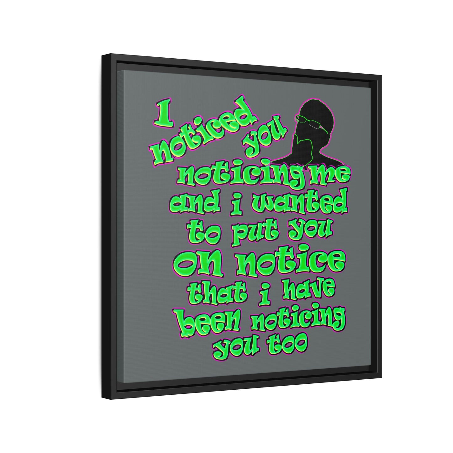 noticed you noticing - framed canvas art (dark grey)