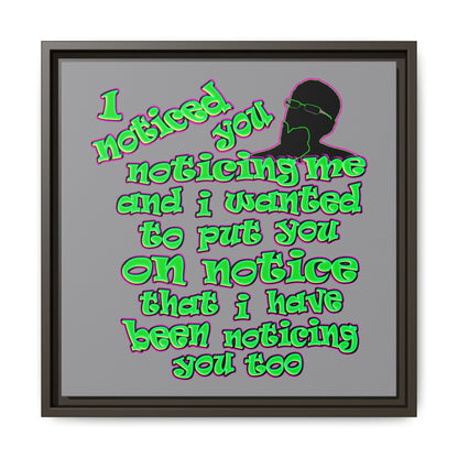 noticed you noticing - framed canvas art (grey)