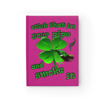 stick that in your pipe and smoke it - journal-blank (pink)