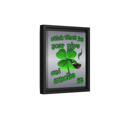 stick that in your pipe and smoke it - framed canvas art (brushed nickel)