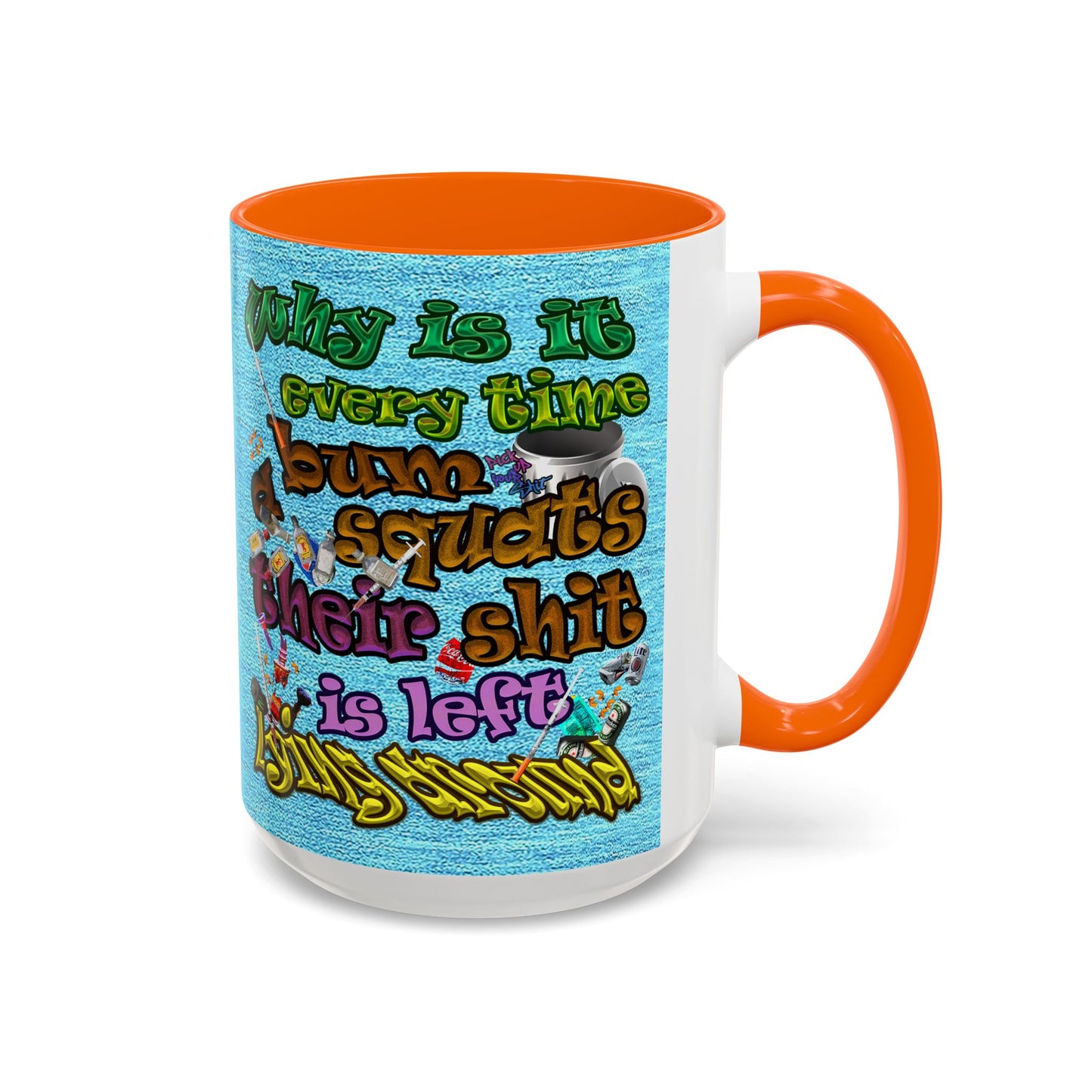 the bum's shit - Accent Mug (faded blue)