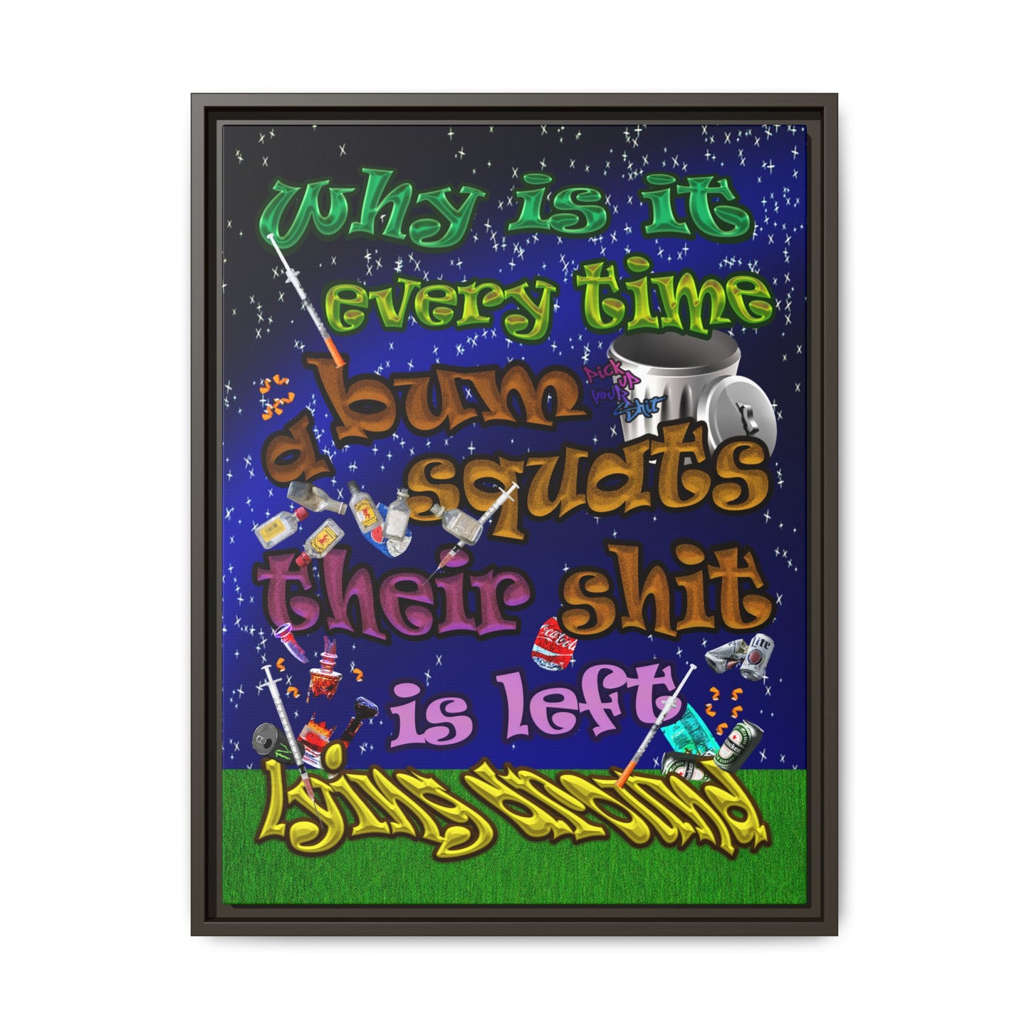 the bum's shit - framed canvas art ('snoops' background)