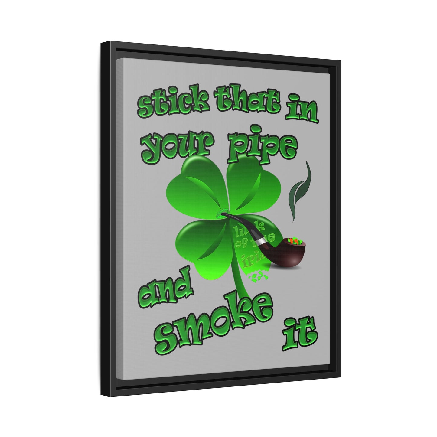 stick that in your pipe and smoke it - framed canvas art (light grey)