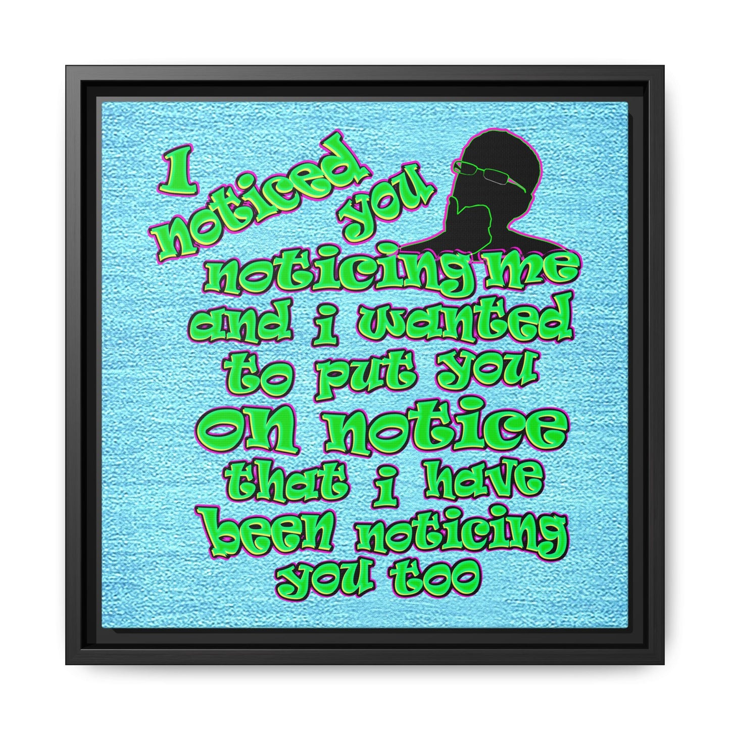 noticed you noticing - framed canvas art (faded blue)