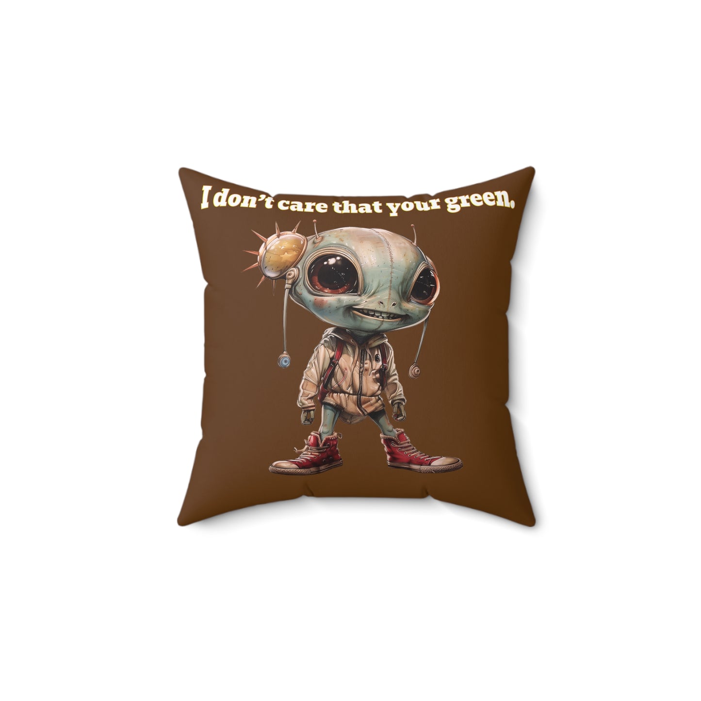 I don't care that your grey - Spun Polyester Square Pillow - (brown)