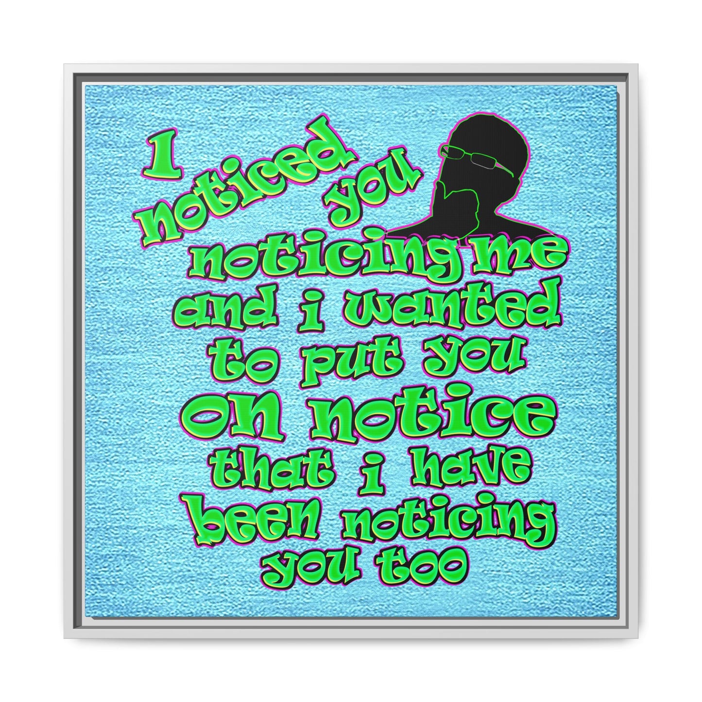 noticed you noticing - framed canvas art (faded blue)