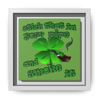 stick that in your pipe and smoke it - framed canvas art (green)