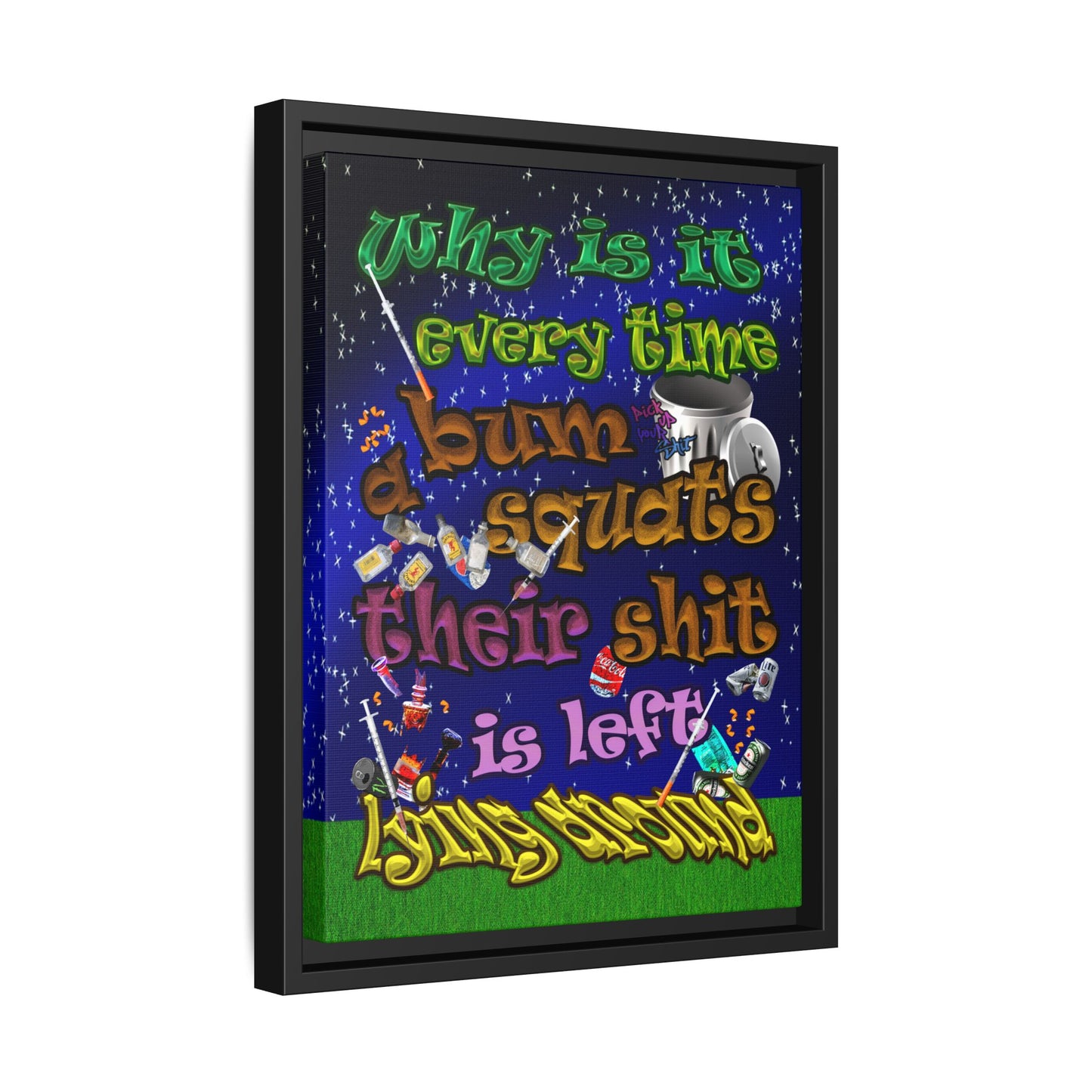 the bum's shit - framed canvas art ('snoops' background)