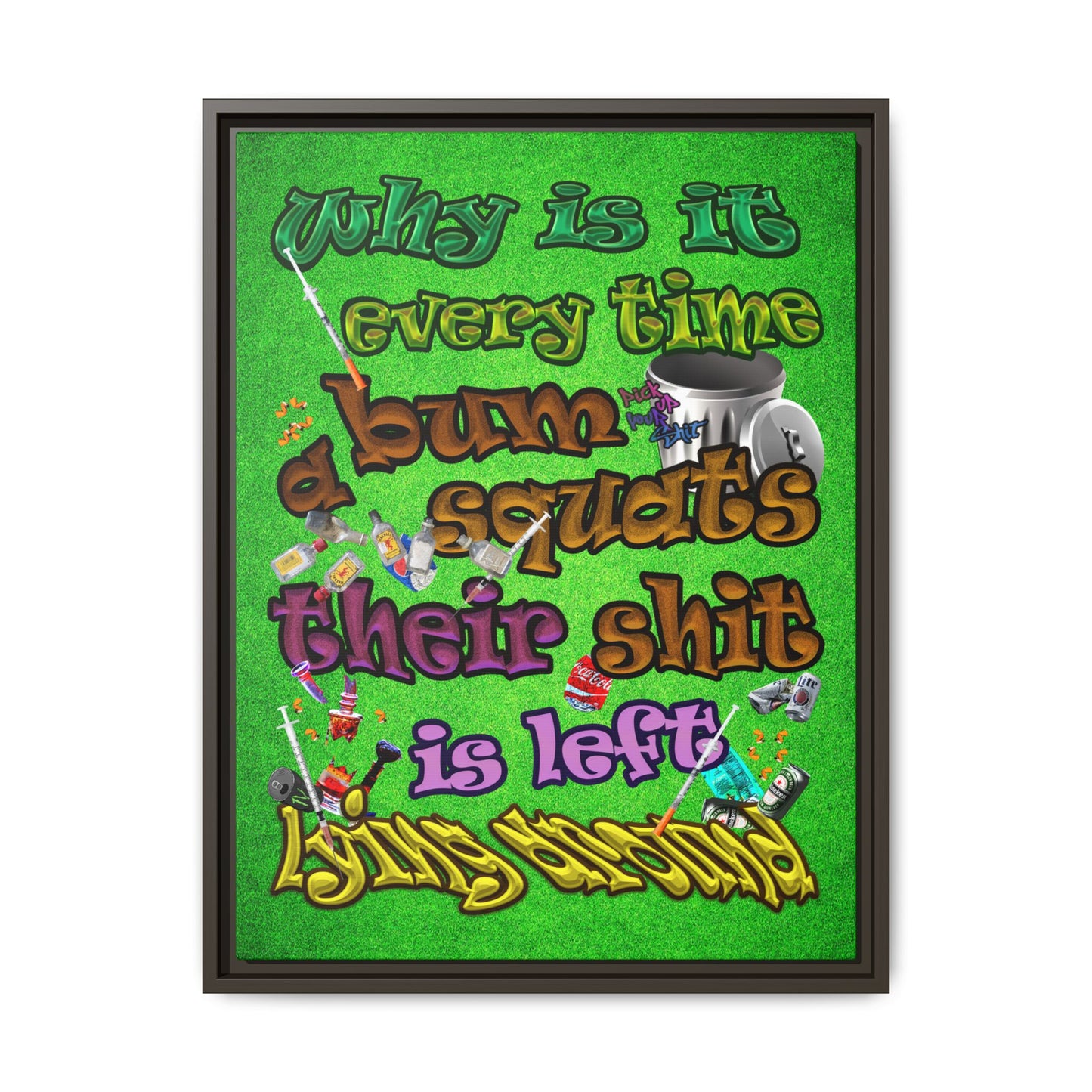 the bum's shit - framed canvas art (green turf)