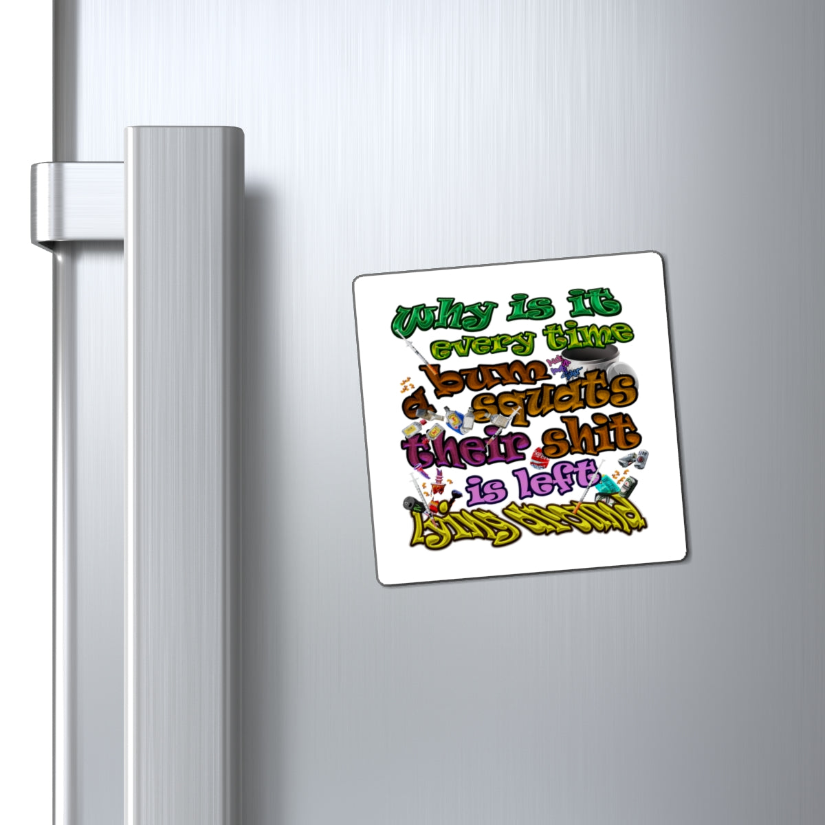 the bum's shit - Magnets - (white)