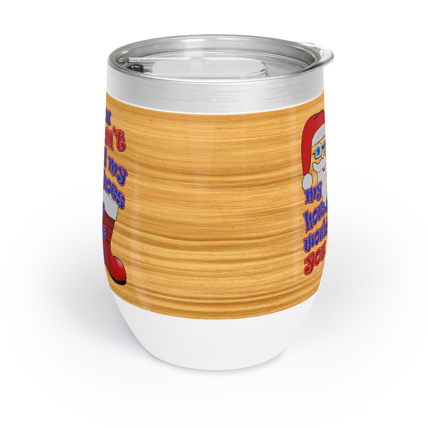 santa's shoes - Chill Wine Tumbler (butterscotch wood finish)