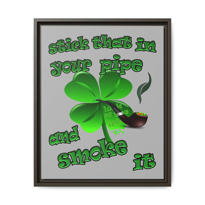 stick that in your pipe and smoke it - framed canvas art (light grey)