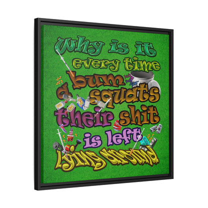 the bum's shit - framed canvas art (green turf)