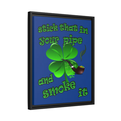 stick that in your pipe and smoke it - framed canvas art (dark blue)
