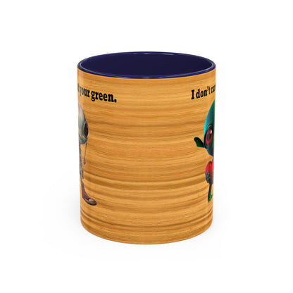 I don't care that your grey - Accent Mug (butterscotch wood finish)